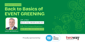 Back to Basics of Event Greening - an in-person workshop in Cape Town on 21 July and in Johannesburg on 28 July.
